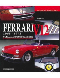 FERRARI V12 1965-1973 - GUIDA ALL'IDENTIFICAZIONE - GIORGIO NADA EDITORE BOOK