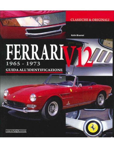 FERRARI V12 1965-1973 - GUIDA ALL'IDENTIFICAZIONE - GIORGIO NADA EDITORE BOEK