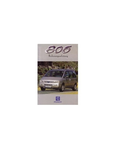 1998 PEUGEOT 806 INSTRUCTIEBOEKJE DUITS