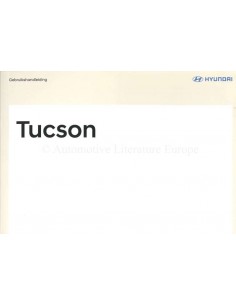 2018 HYUNDAI TUCSON (IX35) OWNERS MANUAL HANDBOOK DUTCH 2