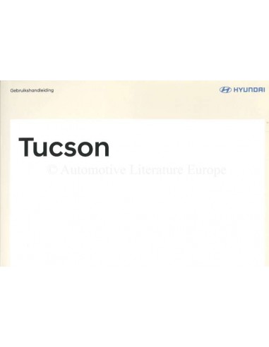 2018 HYUNDAI TUCSON (IX35) INSTRUCTIEBOEKJE NEDERLANDS