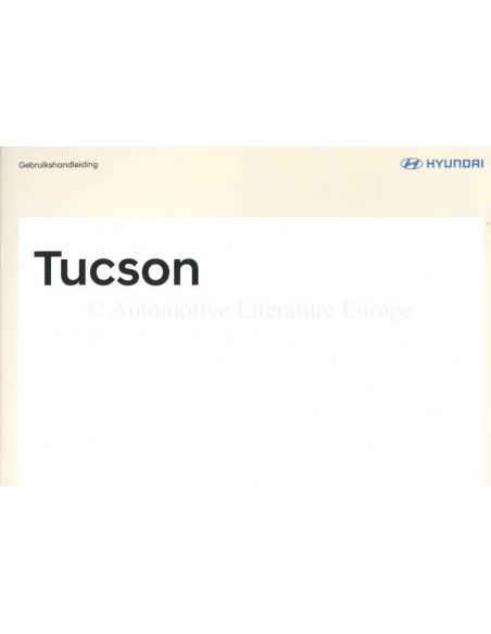 2018 HYUNDAI TUCSON (IX35) BETRIEBSANLEITUNG NEDERLANDS