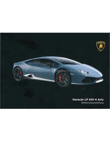 2016 LAMBORGHINI HURACAN LP 610-4 AVIO INSTRUCTIEBOEKJE DUITS