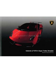 2011 LAMBORGHINI GALLARDO LP 570-4 SUPER TROFEO STRADALE INSTRUCTIEBOEKJE DUITS
