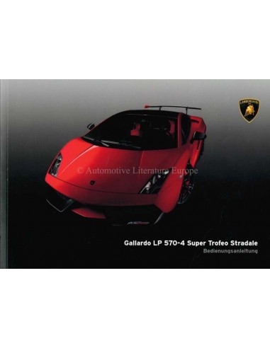 2011 LAMBORGHINI GALLARDO LP 570-4 SUPER TROFEO STRADALE INSTRUCTIEBOEKJE DUITS