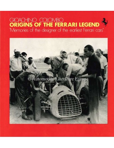 ORIGINS OF THE FERRARI LEGEND - GIOACHINO COLOMBO - BOEK
