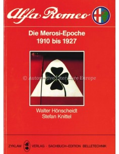 ALFA ROMEO DIE MEROSI-EPOCHE 1910-1927 - HÖNSCHEIDT & KNITTEL - BUCH