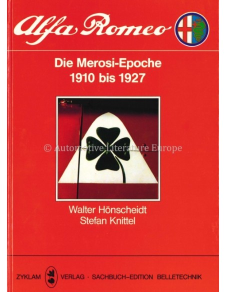 ALFA ROMEO DIE MEROSI-EPOCHE 1910-1927 - HÖNSCHEIDT & KNITTEL - BOOK