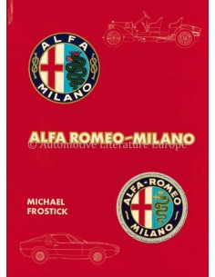 ALFA ROMEO-MILANO - MICHAEL FROSTICK - BOEK