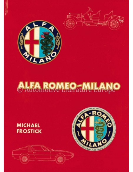 ALFA ROMEO-MILANO - MICHAEL FROSTICK - BOEK