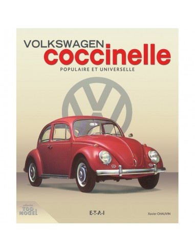 VW COCCINELLE, POPULAIRE ET UNIVERSELLE - XAVIER CHAUVIN - BOOK