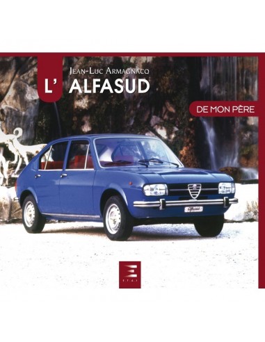 L'ALFASUD DE MON PÈRE - JEAN-LUC ARMAGNACQ - BOOK