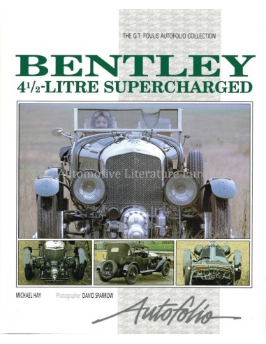 BENTLEY 4 1/2 LITRE SUPERCHARGED - MICHAEL HAY - BOOK