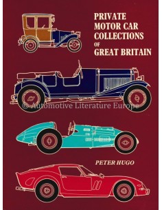 PRIVATE MOTOR CAR COLLECTIONS OF GREAT BRITAIN - PETER HUGO - BOEK