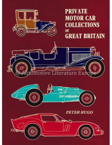 PRIVATE MOTOR CAR COLLECTIONS OF GREAT BRITAIN - PETER HUGO - BOOK