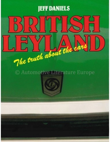 BRITISH LEYLAND, THE TRUTH ABOUT THE CARS - JEFF DANIELS - BOOK