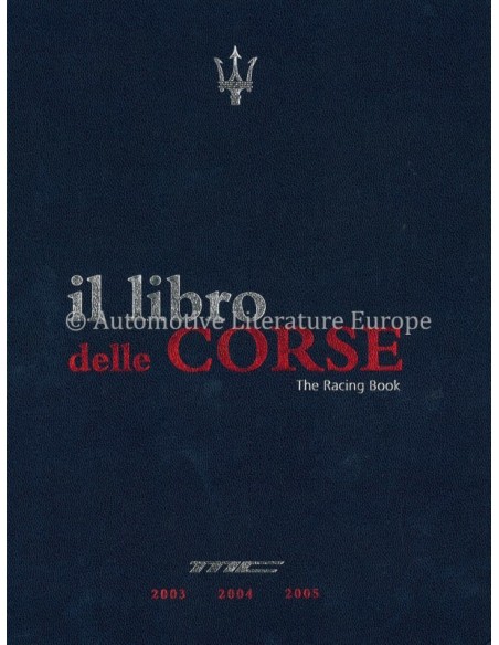 MASERATI IL LIBRO DELLE CORSE -THE RACING BOOK - 2003-2004-2005 - BOOK