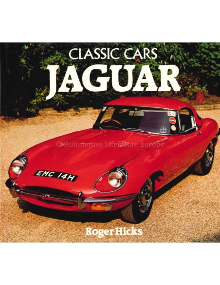 CLASSIC CARS: JAGUAR- ROGER HICKS - BOOK