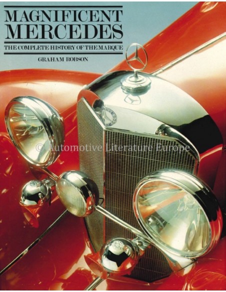 MAGNIFICENT MERCEDES, THE COMPLETE HISTORY OF THE MARQUE -  GRAHAM ROBSON - BOOK