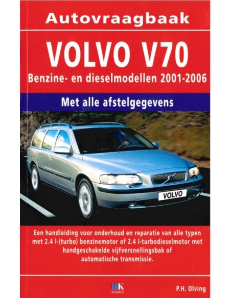 2001 - 2006 VOLVO V70 BENZINE & DIESEL HANDBOOK DUTCH