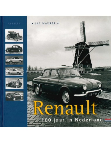 RENAULT, 100 JAAR IN NEDERLAND - JAC MAURER - BOOK