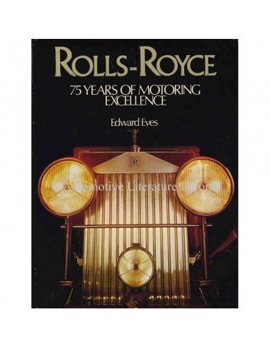 ROLLS ROYCE - 75 YEARS OF MOTORING EXCELLENCE - EDWARD EVES - BOOK