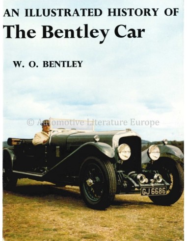 AN ILLUSTRATED HISTORY OF THE BENTLEY CAR - W.O. BENTLEY - BOOK
