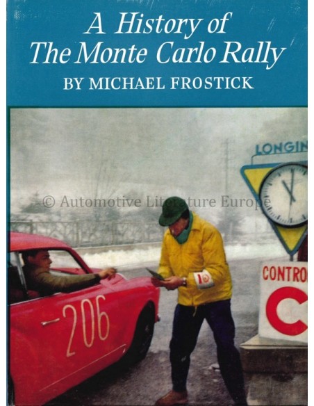 A HISTORY OF THE MONTE CARLO RALLY - MICHAEL FROSTICK - BOOK