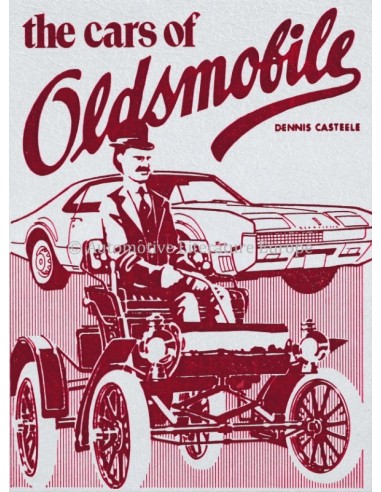 THE CARS OF OLDSMOBILE - DENNIS CASTEELE - BOOK