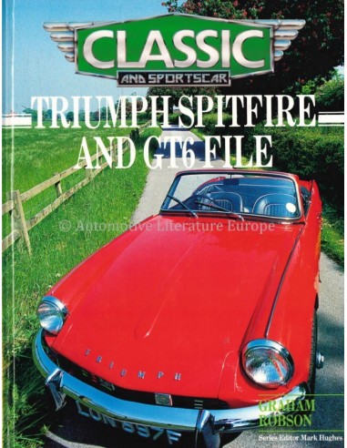 TRIUMPH SPITFIRE AND GT6 FILE - GRAHAM ROBSON - BOOK
