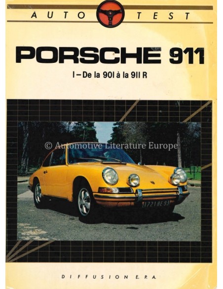 PORSCHE 911, DE LA 90L À 911 R - AUTOTEST - BOOK