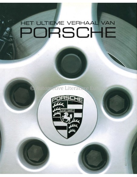 HET ULTIEME VERHAAL VAN PORSCHE - GALLAGHER & SMITH - BOEK