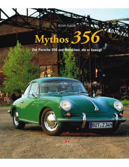 MYTHOS 356 - DER PORSCHE 356 UND MENSCHEN, DIE ER BEWEGT - ACHIM KUBIAK - BOOK