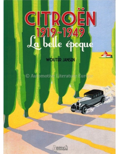CITROËN 1919-1949 LA BELLE ÉPOQUE - WOUTER JANSEN - BOOK