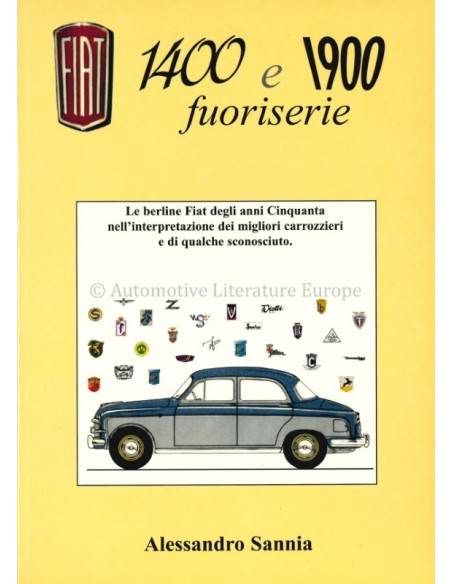 FIAT 1400 E 1900 FUORISERIE - ALESSANDRO SANNIA - BOOK