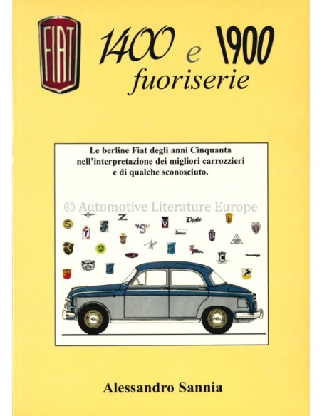 FIAT 1400 E 1900 FUORISERIE - ALESSANDRO SANNIA - BUCH