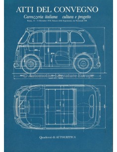 ATTI DEL CONVEGNO - CARROZZERIA ITALIANA - CULTURA E PROGETTO - BOEK
