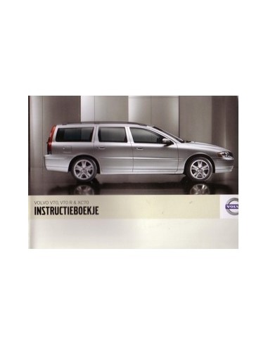 2007 VOLVO V70 R & XC70 INSTRUCTIEBOEKJE NEDERLANDS