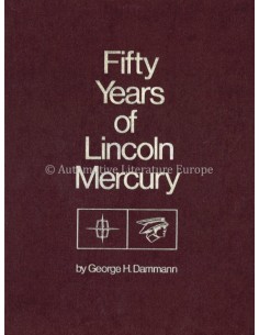 FIFTY YEARS OF LINCOLN-MERCURY - GEORGE H. DAMMANN - BOOK