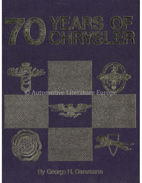 70 YEARS OF CHRYSLER - GEORGE H. DAMMANN - BOOK