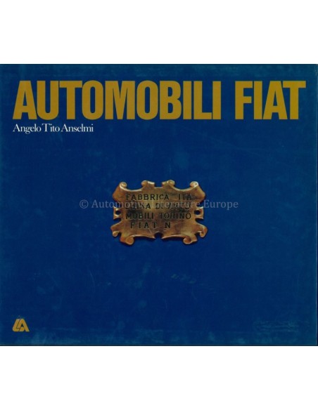 AUTOMOBILI FIAT - ANGELO TITO ANSELMI - BOOK