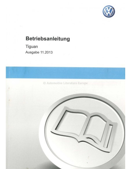 2013 VOLKSWAGEN TIGUAN OWNER'S MANUAL GERMAN