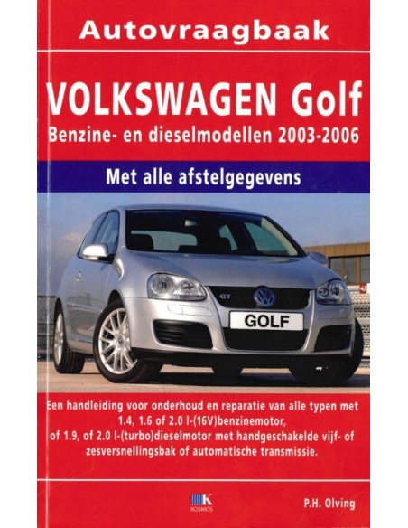 2003 - 2006 VOLKSWAGEN GOLF BENZINE DIESEL VRAAGBAAK NEDERLANDS