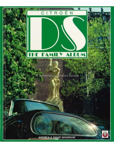 CITROËN DS THE FAMILY ALBUM - ANDREA & DAVID SPARROW - BOEK