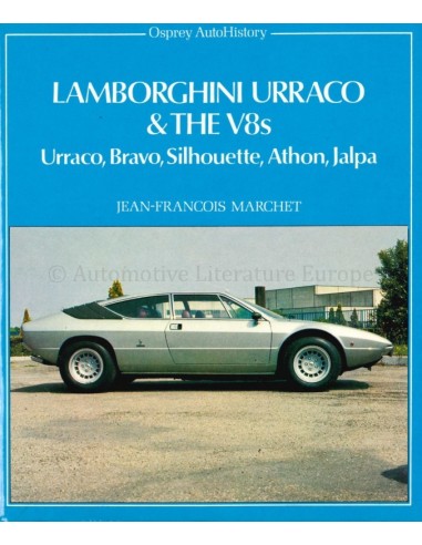 LAMBORGHINI URRACO & THE V8 - JEAN-FRANCOIS MARCHET - BOOK