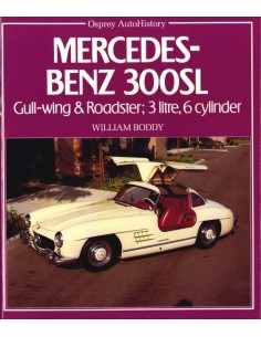 MERCEDES-BENZ 300SL, GULL-WING & ROADSTER: 3 LITRE, 6 CYLINDER - WILLIAM BODDY - BOOK