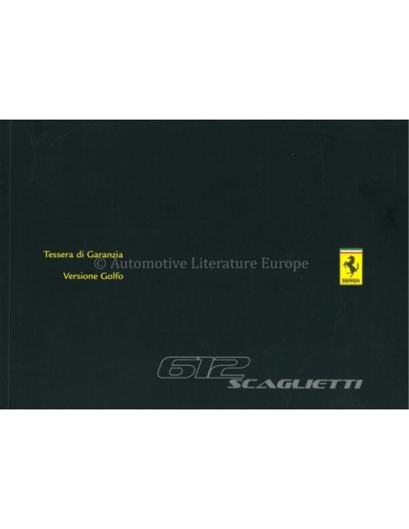 2007 FERRARI 612 SCAGLIETTI GARANTIEKARTE & WARTUNGSPLAN ITALIENISCH / ENGLISCH (GULF AUSGABE)