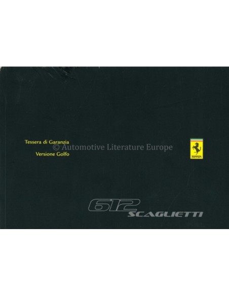 2007 FERRARI 612 SCAGLIETTI GARANTIEKARTE & WARTUNGSPLAN ITALIENISCH / ENGLISCH (GULF AUSGABE)