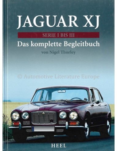 JAGUAR XJ, SERIE I BIS III, DAS KOMPLETTE BEGLEITBUCH - NIGEL THORLEY - BUCH