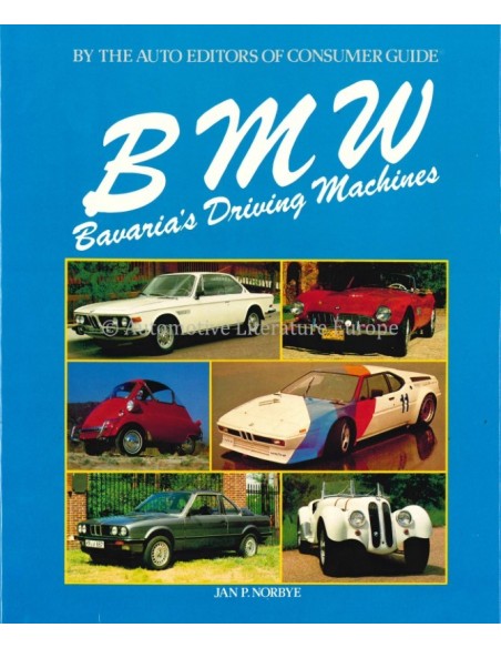 BMW: BAVARIA'S DRIVING MACHINES - JAN P. NORBYE - BOOK